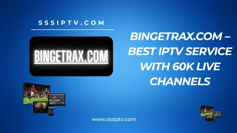 Bingetrax.com - Bingetrax iptv