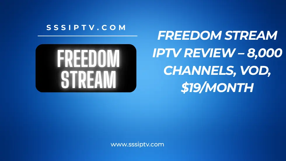 Freedom Stream IPTV Review