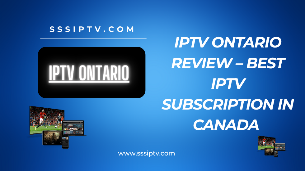 IPTV Ontario Review