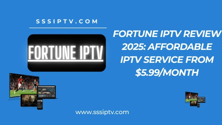 Fortune IPTV Review-sssiptv