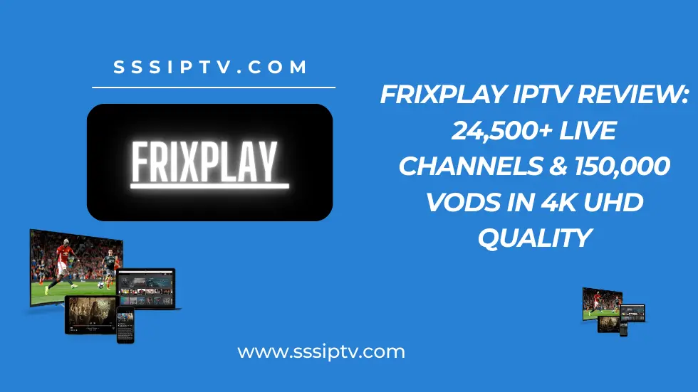 FrixPlay IPTV Review
