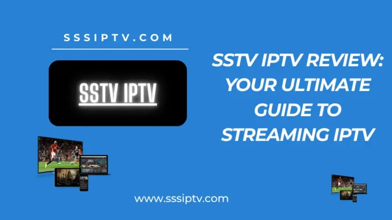 SSTV IPTV Reviews